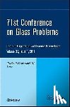  - 71st Conference on Glass Problems