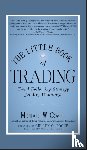 Covel, Michael W. - The Little Book of Trading