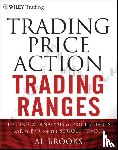 Brooks, Al (University of Chicago Pritzker School of Medicine; Trinity College) - Trading Price Action Trading Ranges