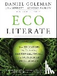 Goleman, Daniel (Consortium for Research on Emotional Intelligence in Organizations), Bennett, Lisa, Barlow, Zenobia - Ecoliterate