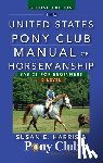 Harris, Susan E. - The United States Pony Club Manual of Horsemanship