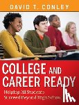 Conley, David T. (University of Oregon) - College and Career Ready