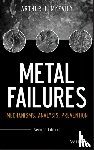 McEvily, Arthur J. (Ford Motor Company; University of Connecticut, Kasivitamnuay, Jirapong (University in Bangkok - Metal Failures