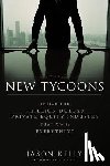 Kelly, Jason (Bloomberg News) - The New Tycoons