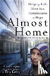 Ryan, Kevin - Almost Home: Helping Kids Move from Homelessness to Hope