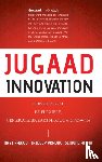 Radjou, Navi, Prabhu, Jaideep, Ahuja, Simone - Jugaad Innovation