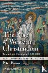Brown, Peter (Princeton University - The Rise of Western Christendom