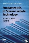 Kimoto, Tsunenobu (Kyoto University, Cooper, James A. (Purdue University - Fundamentals of Silicon Carbide Technology