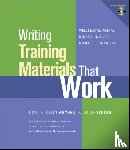 Foshay, Wellesley R. (PLATO Learning), Silber, Kenneth H. (Silber Performance Consulting), Stelnicki, Michael (Governors State University - Writing Training Materials That Work