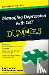Thomson, Brian, Broadway-Horner, Matt - Managing Depression with CBT For Dummies