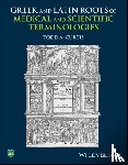Curtis, Todd A. (University of Texas) - Greek and Latin Roots of Medical and Scientific Terminologies