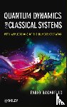 Bagarello, Fabio - Quantum Dynamics for Classical Systems