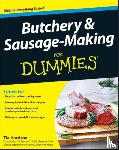 Harrison, Tia - Butchery and Sausage-Making For Dummies