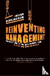 Birkinshaw, Julian (London Business School) - Reinventing Management
