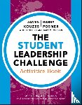 Kouzes, James M. (Emeritus, Posner, Barry Z. (Leavey School of Business and Administration and Santa Clara University), High, Beth (Highroad Consulting), Morgan, Gary M. (Student Leadership Excellence Academy) - The Student Leadership Challenge
