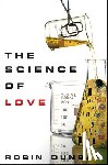 Dunbar, Robin - Dunbar, R: Science of Love