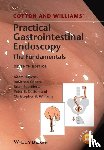 Haycock, Adam (Consultant Physician & Gastroenterologist, St Mark's Hospital, London, UK), Cohen, Jonathan (New York University School of Medicine), Saunders, Brian P. (St. Mark's Hospital, Harrow), Cotton, Peter B. (Medical University of South - Cotton and Williams' Practical Gastrointestinal Endoscopy