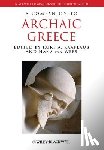  - A Companion to Archaic Greece