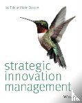 Tidd, Joe (The Management School, Bessant, John R. (University of Brighton) - Strategic Innovation Management