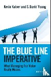 Kaiser, Kevin, Young, S. David - The Blue Line Imperative