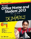 Weverka, Peter (San Francisco - Microsoft Office Home and Student Edition 2013 All-in-One For Dummies