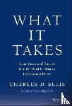 Ellis, Charles D. - What It Takes