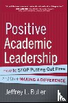 Buller, Jeffrey L. (Florida Atlantic University) - Positive Academic Leadership