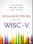 Kaufman, Alan S. (Yale Child Study Center, Raiford, Susan Engi (Wechsler Team for Pearson, Coalson, Diane L. - Intelligent Testing with the WISC-V