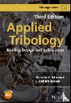 Khonsari, Michael M. (Dow Chemical Endowed Chair in Rotating Machinery, Booser, E. Richard (Engineering Consultant) - Applied Tribology