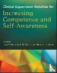  - Clinical Supervision Activities for Increasing Competence and Self-Awareness