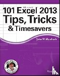 John Walkenbach - 101 Excel 2013 Tips, Tricks and Timesavers