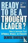 Brosseau, Denise - Ready to Be a Thought Leader?
