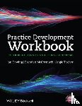Dewing, Jan (East Sussex Healthcare NHS Trust, McCormack, Brendan (University of Ulster, Titchen, Angie (University of Ulster - Practice Development Workbook for Nursing, Health and Social Care Teams