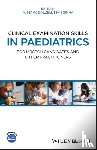 Dalzell, M - Clinical Examination Skills in Paediatrics - for MRCPCH candidates and other practitioners