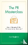 Singleton, Alex - The PR Masterclass