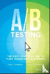 Siroker, Dan, Koomen, Pete - A / B Testing