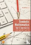 Senese, Fred - Symbolic Mathematics for Chemists