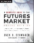 Schwager, Jack D. - A Complete Guide to the Futures Market