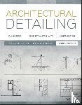 Allen, Edward (Yale University; Massachusetts Institute of Technology), Rand, Patrick (North Carolina State University) - Architectural Detailing