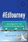 Lichtman, Grant - #EdJourney