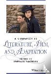  - A Companion to Literature, Film, and Adaptation