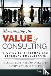 Phillips, Jack J., Trotter, William D., Phillips, Patricia Pulliam - Maximizing the Value of Consulting