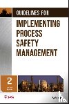 CCPS (Center for Chemical Process Safety) - Guidelines for Implementing Process Safety Management