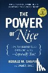 Shapiro, Ronald M. - The Power of Nice