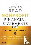 Lang, Andrew S., Eisig, William D., Klumpp, Lee, Ricciardella, Tammy - How to Read Nonprofit Financial Statements