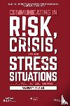 Covello, Vincent T. - Covello, V: Communicating in Risk, Crisis, and High Stress S