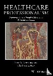 Monrouxe, Lynn V., Rees, Charlotte E. - Healthcare Professionalism