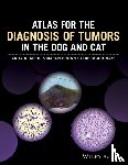 Kiehl, Anita R., Calderwood Mays, Maron Brown - Atlas for the Diagnosis of Tumors in the Dog and Cat