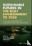  - Sustainable Futures in the Built Environment to 2050