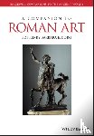  - A Companion to Roman Art